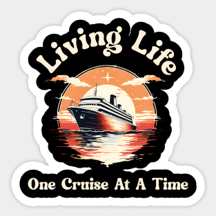 Living Life One Cruise At A Time Sticker